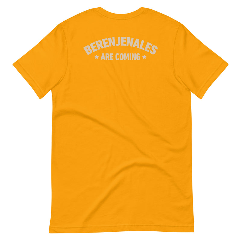 "Berenjenales are coming" Unisex t-shirt